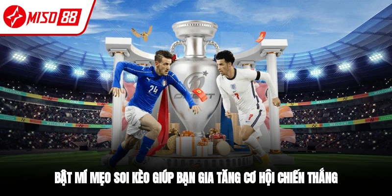 Mẹo soi kèo châu Âu siêu hay từ cao thủ