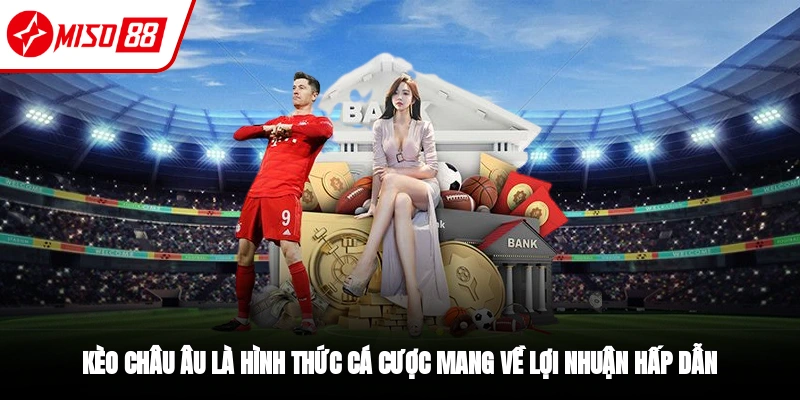 Khái niệm kèo châu Âu